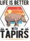 Tapir Tagesplaner: Life is better with Tapirs / Kalender 2023 & 2024 / Wochenplaner Tagesplaner Planer / Planungsbuch To-Do-Liste / 6x9 Zoll / 100 ausfüllbare Seiten