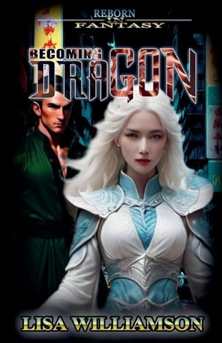 Becoming Dragon (Reborn in Fantasy, Band 1)