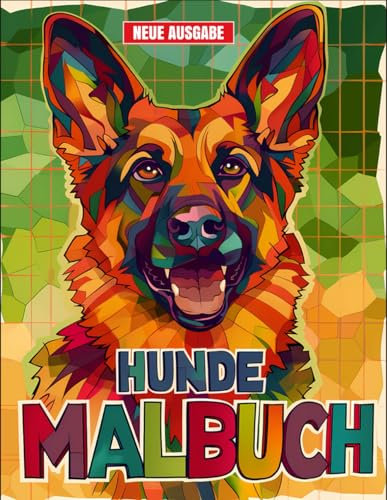 Hunde Malbuch: [Neue Ausgabe] 50+ Charmante Hunde-Malvorlagen für Kinder von 6-10 Jahren.