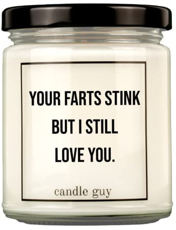 candle guy Duftkerze | Your farts stink but I still love you. | Handgemacht aus 100% Sojawachs | 70 Stunden Brenndauer