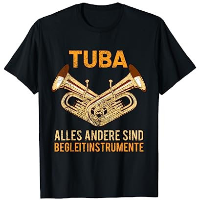 Herren Tuba Witz Spruch Begleitinstrumente Tubist Musiker T-Shirt