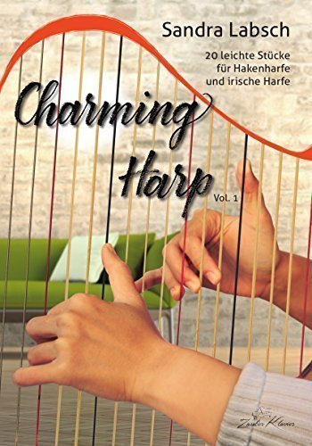 Charming Harp Vol.1 - 20 + 4 leichte Stücke für Hakenharfe und Irische Harfe