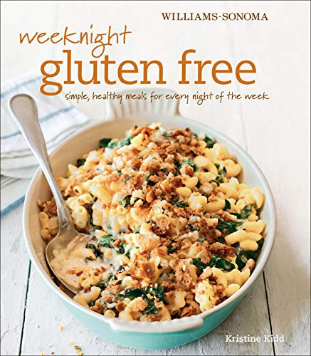 Weeknight Gluten Free: Simple, Healthy Meals for Every Night of the Week (Williams-Sonoma)