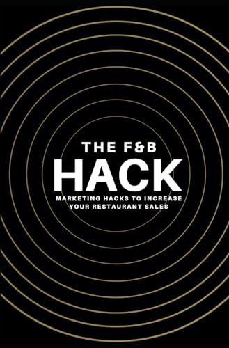 THE F&B HACK: Marketing Hacks To Increase Your Restaurant Sales