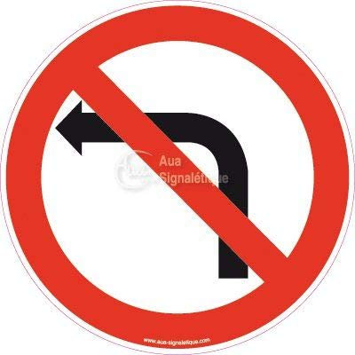 AUA SIGNALETIQUE - Panneau Interdit de tourner à gauche - Ø 330mm, Aluminium Dibond 3mm