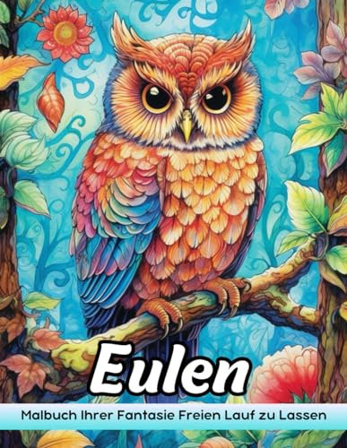 Eulen Malbuch: Eulen Malvorlagen - Weise Eulen Für Mystische Malvorlagen