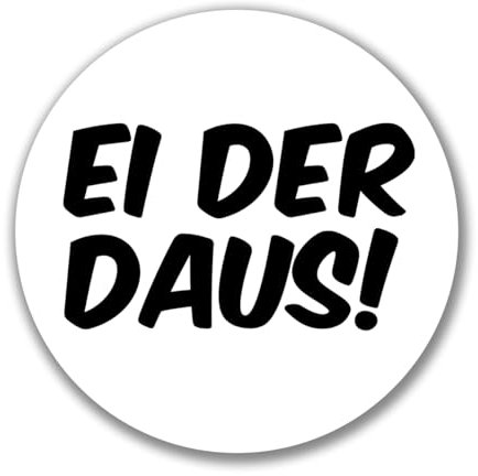 Huuraa Aufkleber Ei der Daus Schriftzug Geschenk 10cm Sticker Ei der Daus Geschenkidee