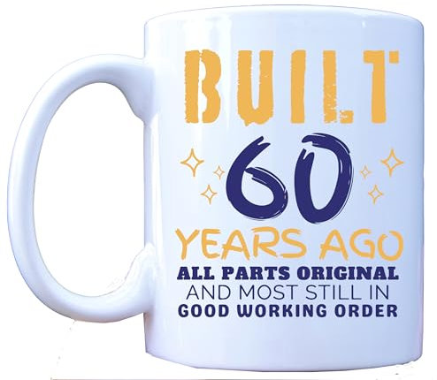 MILLHOUSE PRINTS Built 60 Years Ago - All Parts Original, Mug Funny 60th Birthday 11 oz Mug