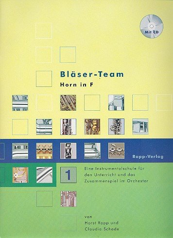 Bläser-Team Band 1 (+CD): Horn Instrumentalschule für
