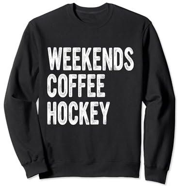 Wochenenden Kaffee und Hockey, Hockeyliebhaber, Hockey Sweatshirt