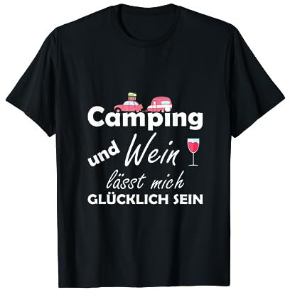 Camping und Wein lässt mich glücklich sein T-Shirt