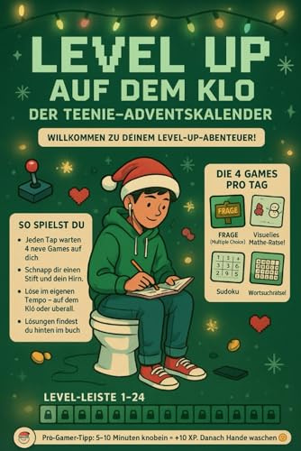 Level Up auf dem Klo – Der Teenie-Adventskalender: 24 Level voller Rätsel, Witz & Weihnachts-Gaming – Für clevere Teens mit Humor auf dem stillen Örtchen