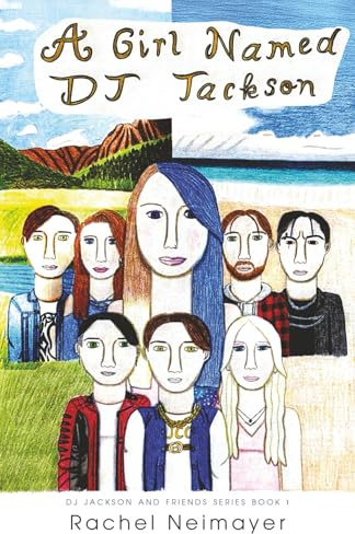 A Girl Named DJ Jackson (DJ Jackson and Friends, Band 1)