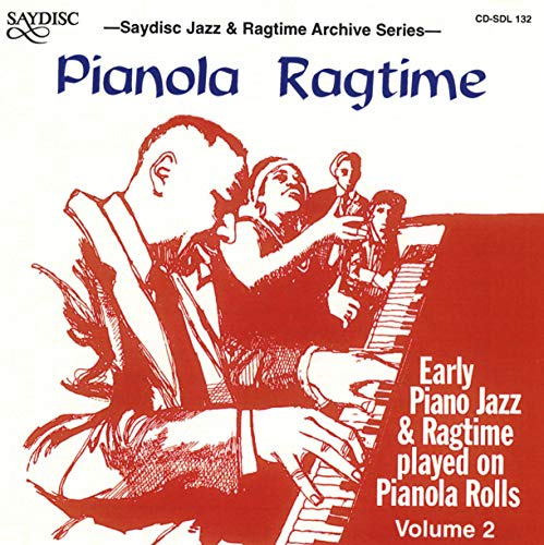 Pianola Ragtime: Early Piano Jazz and Ragtime On Pianola Rolls, Vol. 2