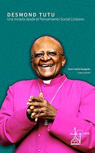 Desmond Tutu: Una mirada desde el pensamiento social cristiano