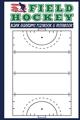 Field Hockey Playbook: Blank Field Diagrams for Drawing Up Plays with Half Graph/Half Lined Sheets to Write in | Hockey Coaching Books | Field Hockey Gifts for Coaches & Players