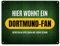 Hier wohnt ein Dortmund-Fan Metallschild XXL