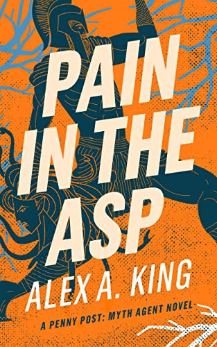 Pain in the Asp: A Penny Post Myth Agent Novel (English Edition)