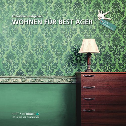 Immobilien-Ratgeber: WOHNEN FÜR BEST AGER
