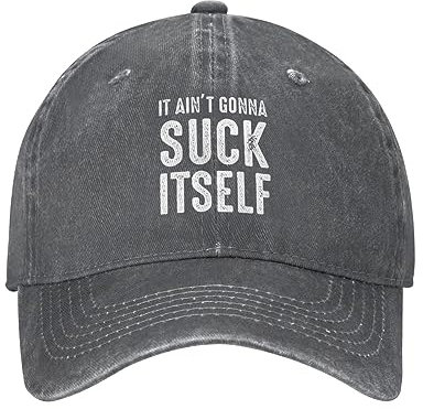 FWJZDSP Baseballkappe mit Aufschrift It Ain't Gonna Suck Itself, Trucker-Hut, verstellbar, Sport, Unisex