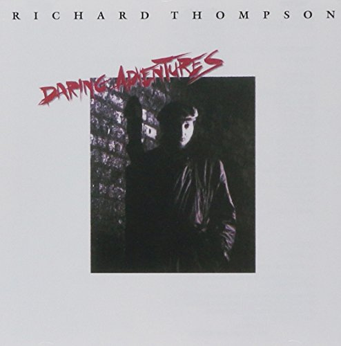 Daring Adventures - Richard Thompson