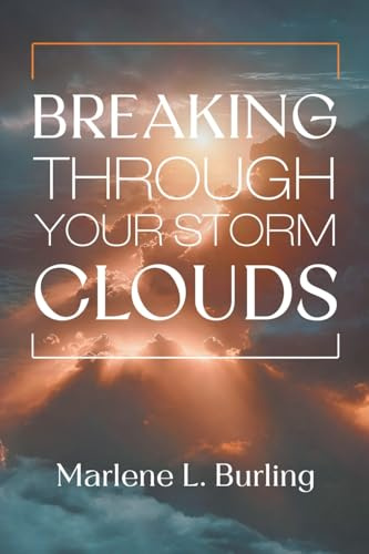 Breaking Through Your Storm Clouds
