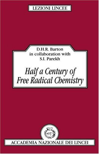 Half a Century of Radical Chemistry (Lezioni Lincee) by Derek H. R. Barton (2008-08-21)
