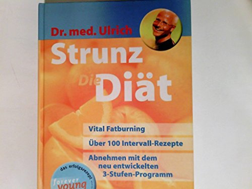Die Diät : vital fatburning, über 100 Intervallrezepte, garantiert kein Jo-Jo-Effekt, Abnehmen mit dem neu entwickelten 3-Stufen-Programm.