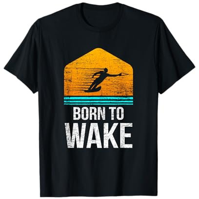 Born To Wake Wakeboard Wakeboarding Sport T-Shirt