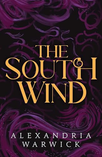 The South Wind: the third instalment in luscious romantasy series The Four Winds, beloved by BookTok! (English Edition)