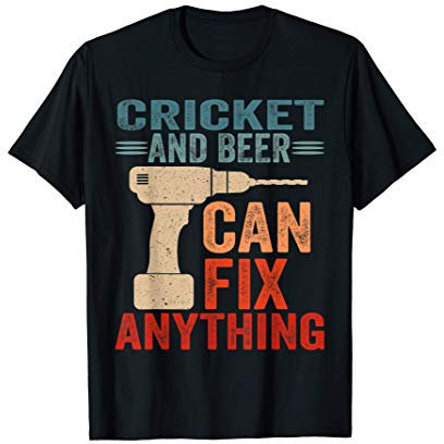 Cricket And Beer Can Fix Anything Funny T-Shirt