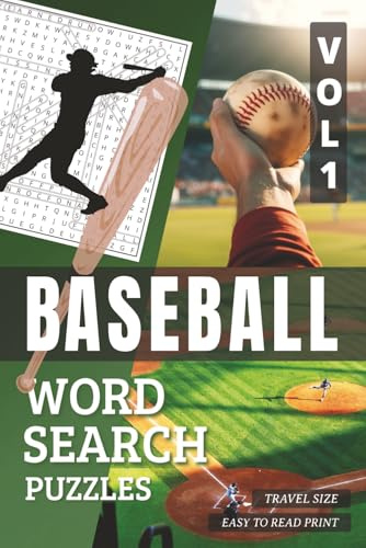 Baseball Word Search Puzzles Vol.1: Word Find Puzzles For Baseball Lovers | Easy-To-Read Print, Travel-Size 6x9 inches, 50+ Puzzles, Thoughtful Gift