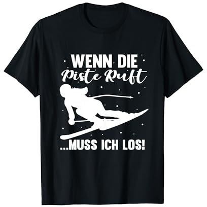 Lustig Skifahren Wenn die Piste ruft muss ich gehen Skier T-Shirt