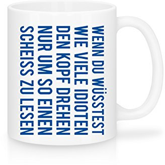 Shirtinator lustige Tasse mit Spruch I Idioten Kopf drehen I Geschenkidee-n Geburtstag Büro Kollege-n witzige Tassen Geschenk-e Beste Freundin Schwester Bruder
