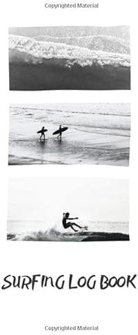Surfing Log Book: Journal For Surfer Professionals And Beginners Follow Progress