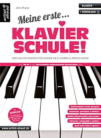 Meine erste Klavierschule! Der leichte Einstieg für Kinder ab 8 Jahren, Jugendliche & erwachsene Wiedereinsteiger (inkl. Download). Lehrbuch für Piano. ... Lehr- und Spielmaterial von Jens Rupp 1)