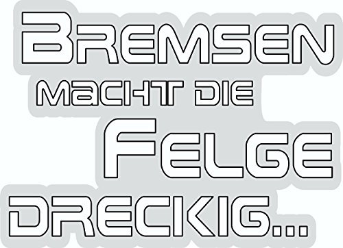 carstyling XXL Aufkleber Bremsen Macht die Felge dreckig ... 115 x 145 mm