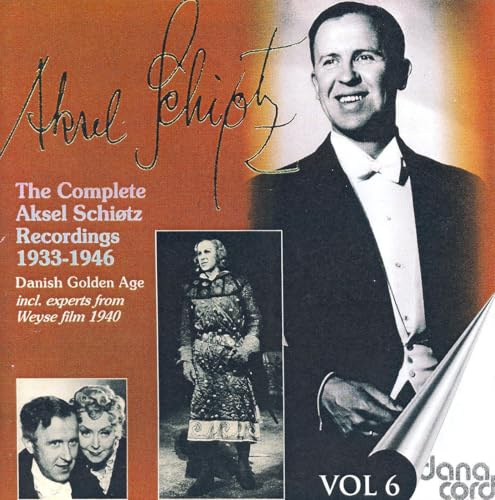 The Complete Aksel Schiøtz Recordings 1933-1946, Vol. 6