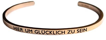 Eleganter Armreif rosegold mit Mantra und Spruch bis ca. 16 cm. HIER UM GLÜCKLICH ZU SEIN