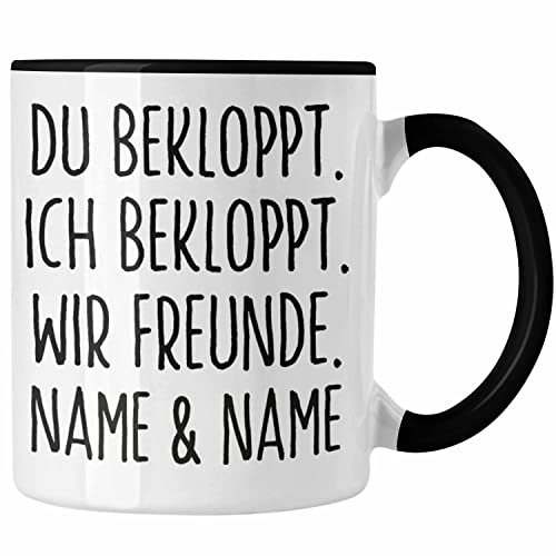 Trendation - Personalisierte Tasse für Beste Freundin Du Bekloppt Ich Bekloppt Wir Freunde Wunschtext Geschenkidee Freundin Geschenk (Schwarz)