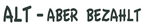 cartattoo4you® AK-01286 | ALT - Aber BEZAHLT | Autoaufkleber Aufkleber, Farbe anthrazit, in 24 Farben erhältlich 20 x 2,5 cm Waschstrassenfest