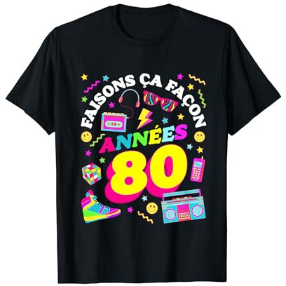 Soirée Années 80 Anniversaire Fete Années 80 Rétro Style T-Shirt