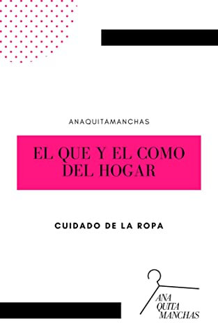 El Qué y el Cómo del Hogar: Cuidado de la Ropa