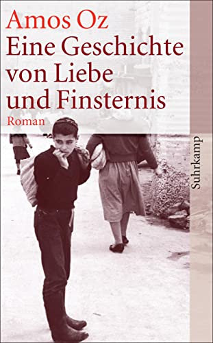 Eine Geschichte von Liebe und Finsternis: Roman | Der Welterfolg des israelischen Bestsellerautors (suhrkamp taschenbuch)