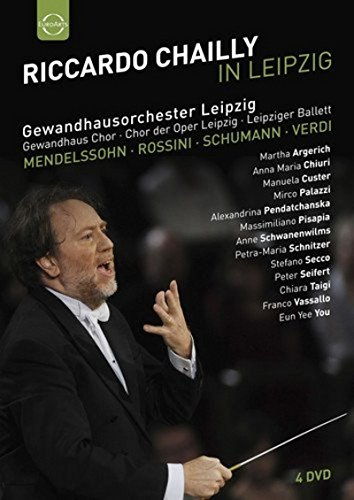 Riccardo Chailly in Leipzig (Mendelssohn, Rossini, Schumann, Verdi) [Region Free]