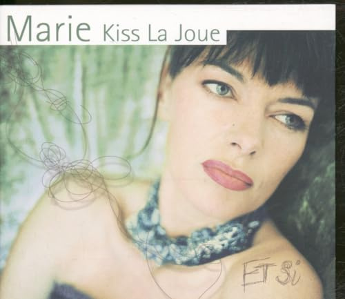 Marie Kiss La Joue - Et Si