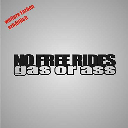 Aufkleber No Free Rides Gas or Ass Sticker Decal Folie Tuning (schwarz)