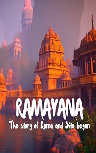 Ramyan : The Story of Rama And Sita Began