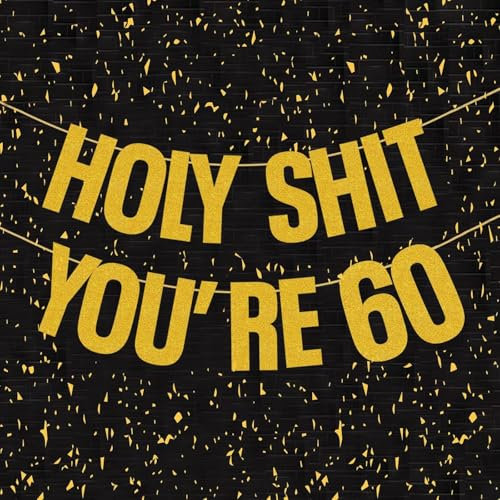 60th Birthday Decorations for Men, Gold Glitter Holy Shit You're 60 Birthday Banner Party Decor Sign, Happy 60th Birthday Banners, 60 Years Old Funny Birthday Decorations Banner for Him Her (60th)