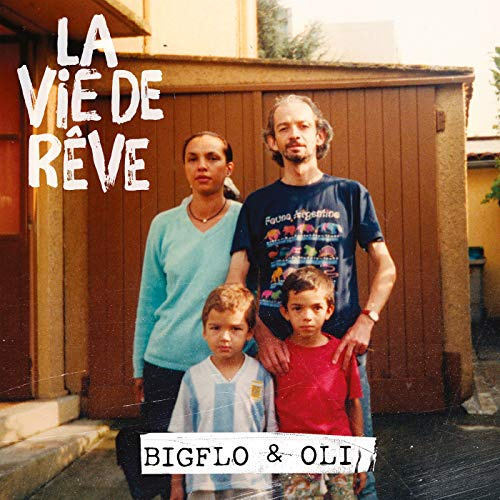 Bigflo & Oli - La Vraie Vie+La Vie De Reve